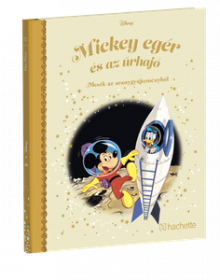 MICKEY EGÉR ÉS AZ ŰRHAJÓ</br>99. kötet</br>