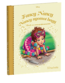 FANCY NANCY – NANCY NYOMOT HAGY</br>152. kötet</br>
